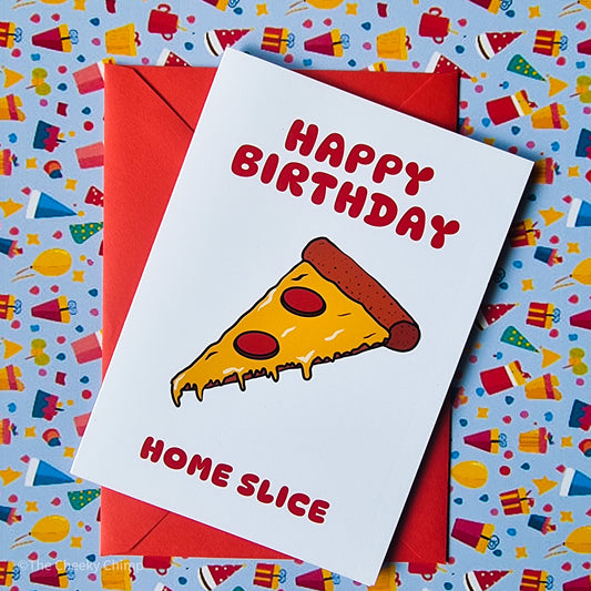 Happy Birthday Home Slice